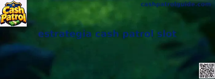 Pantalla de estrategia Cash Patrol