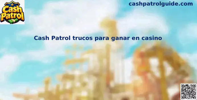 Cash Patrol trucos para ganar en casino