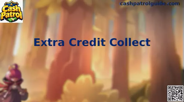 Extra Credit Collect en Cash Patrol