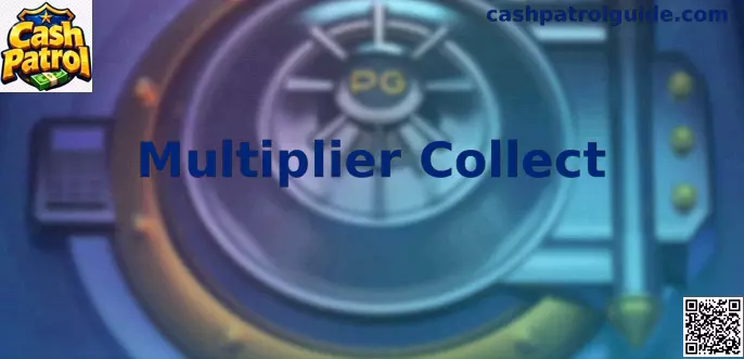 Funcionamiento de Multiplier Collect en Cash Patrol