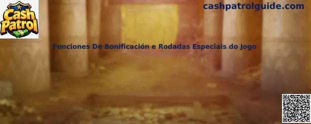 Funciones De Bonificación e Rodadas Especiais do Jogo