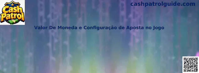 Valor de moneda y configuración de apuesta