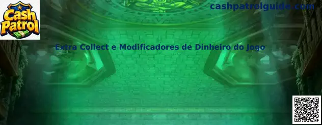 Extra Collect e Modificadores de Dinheiro do Jogo en Cash Patrol