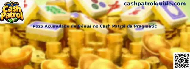 Pozo Acumulado de Bônus no Cash Patrol da Pragmatic