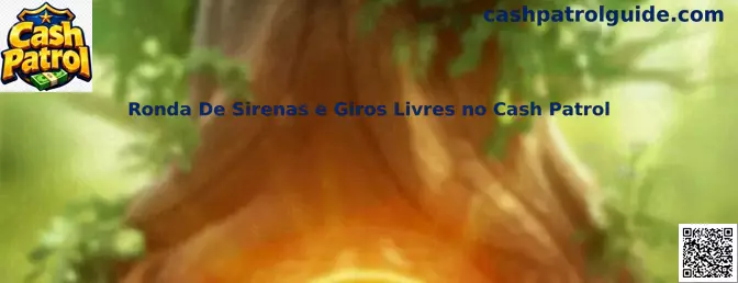 Ronda De Sirenas e Giros Livres no Cash Patrol