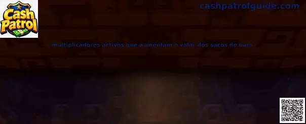 Multiplicadores activos de Cash Patrol