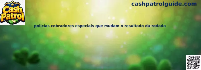 Policías cobradores especiales de Cash Patrol