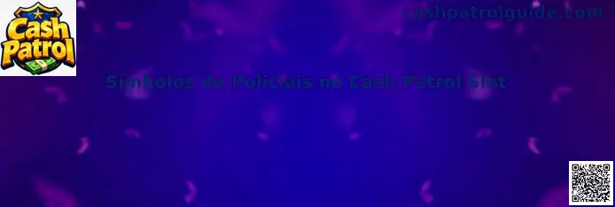 Símbolos de Policiais no Cash Patrol Slot
