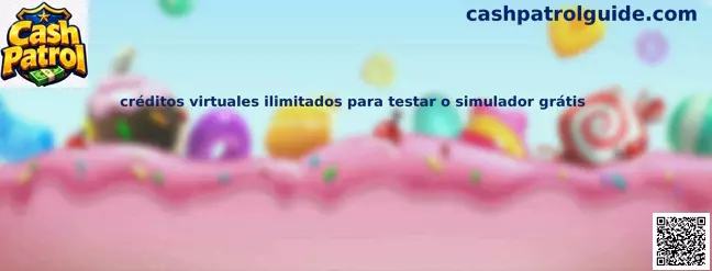 Créditos virtuales ilimitados para testar o simulador grátis