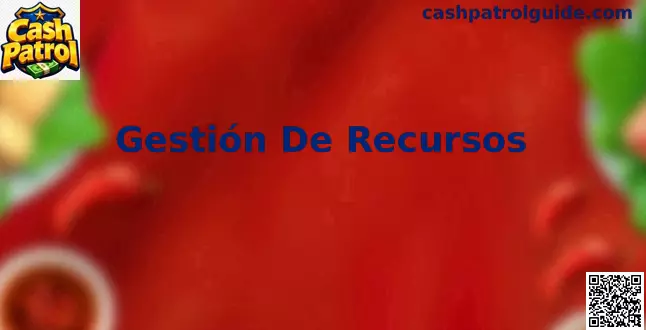 Guía de Gestión De Recursos para Cash Patrol en México