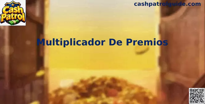 Multiplicador De Premios en Cash Patrol México