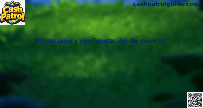 Configuración de cookies y protección de privacidad en Cash Patrol México