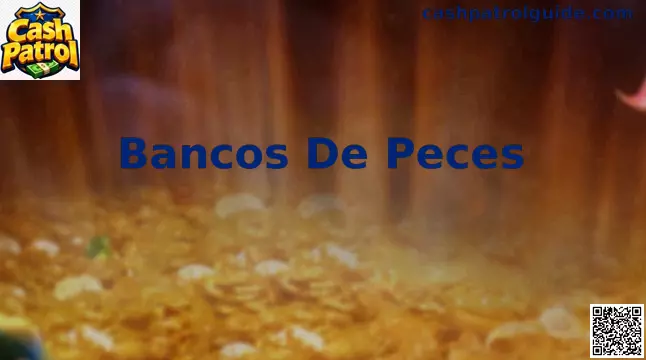 Bancos de Peces en Cash Patrol